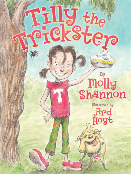 Title details for Tilly the Trickster by Molly Shannon - Available